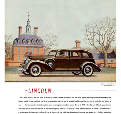 1936 Lincoln K Series Ad “There is, today as always, one basic reason for owning a Lincoln . . .”