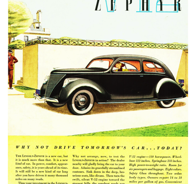 1936 Lincoln Zephyr Ad “Why not drive tomorrow’s car today!”