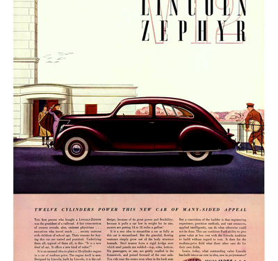 1936 Lincoln Zephyr Ad “Twelve cylinders power this car of many-sided appeal.”