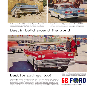 1958 Ford Print Ad Copy “Best in build around the world”NOTE: This Print Ad appeared in the Saturday Evening Post and Life Magazine in April of 1958.