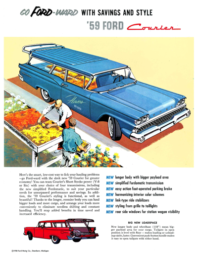 1959 Ford Courier Print Ad "'59 Ford Courier" NOTE: Panel delivery vehicles were replaced with a variant of the Ford station wagon. Ford would not offer a full-size van again until the 1968 introduction of the 2nd generation E-Series.
