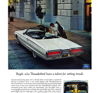 1964 Ford Ad Thunderbird “People who Thunderbird have a talent for setting trends”