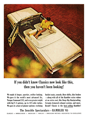 1965 AMC Rambler Ad "If you didn't know Classics now look like this . . ."