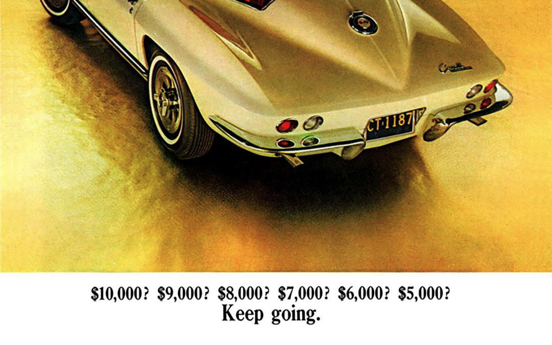 1965 Chevrolet Ad, Corvette Sting Ray Sport Coupe “$10,000?, $9,000?, $8000?, $7000?, $6000?, $5000? Keep going.”