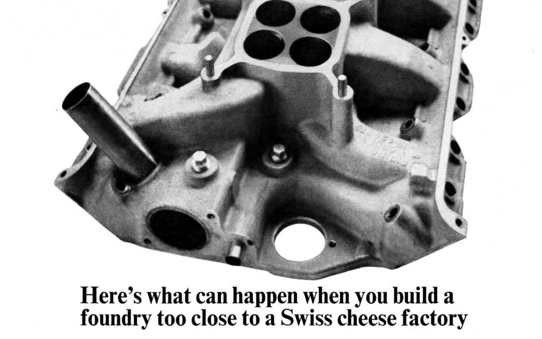 1965 Ford Ad Total Performance 427 “Here’s what can happen when you build a foundry to close to a Swiss cheese factory”