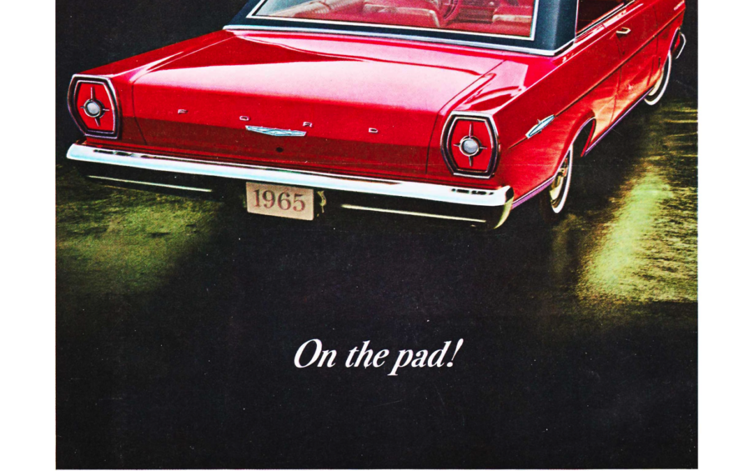1965 Ford Ad Galaxie 500 427 CID “On the pad!”