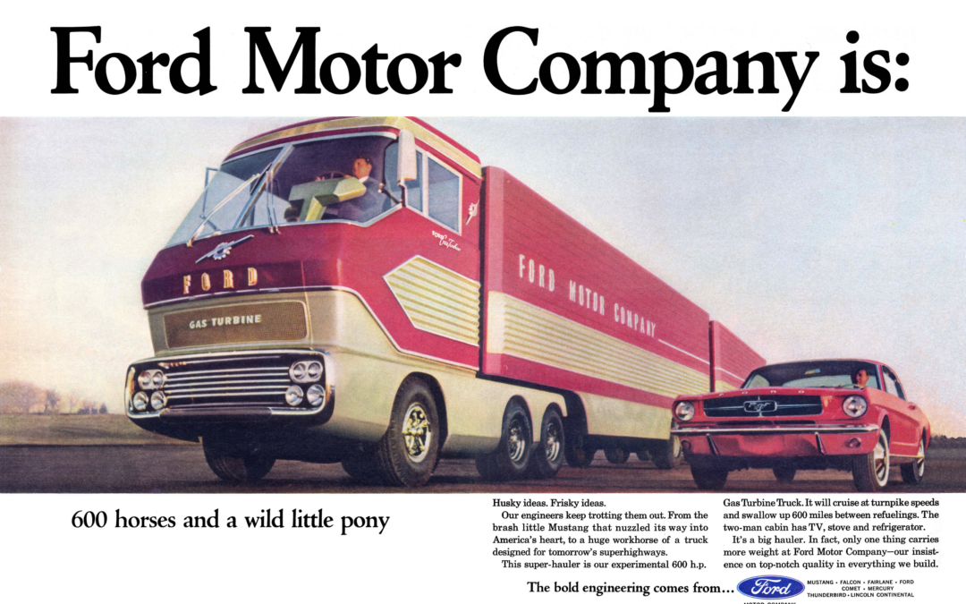 1965 Ford Ad Mustang/”Big Red” Gas Turbine Tractor-trailer “Ford Motor Company Is: 600 horses and a wild little pony.”