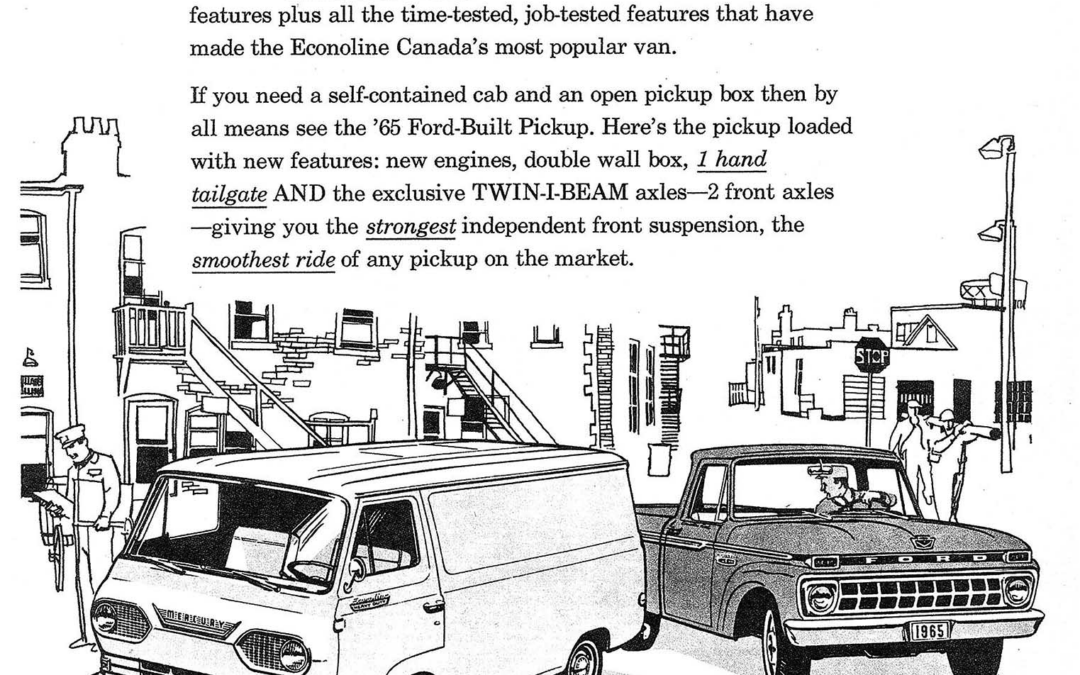 1965 Ford and Mercury Ad Truck “What do you really need….”  (Canada)