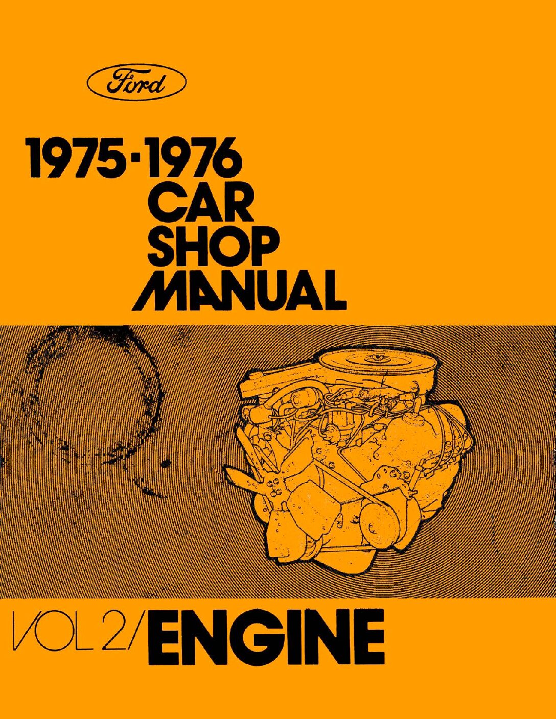 1975-1976 Ford Car Shop Manual Volume 2 – Engine